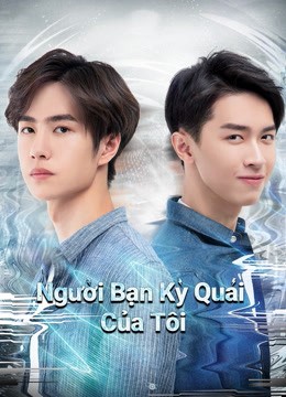 Người Bạn Kỳ Quái Của Tôi - My Strange Friend (2020)