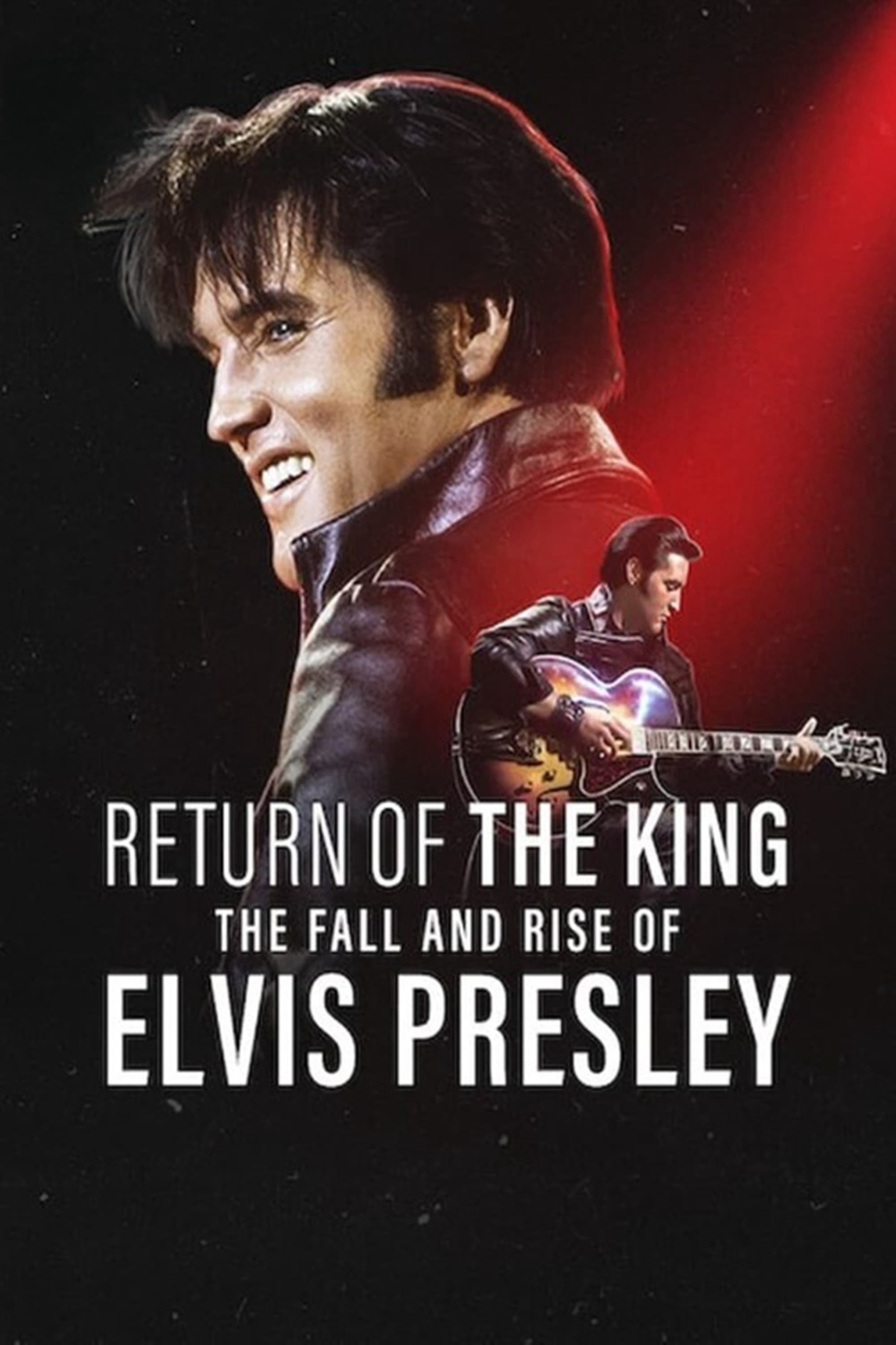 Ông hoàng rock 'n' roll: Sự xuống dốc và trỗi dậy của Elvis Presley - Return of the King: The Fall and Rise of Elvis Presley (2024)